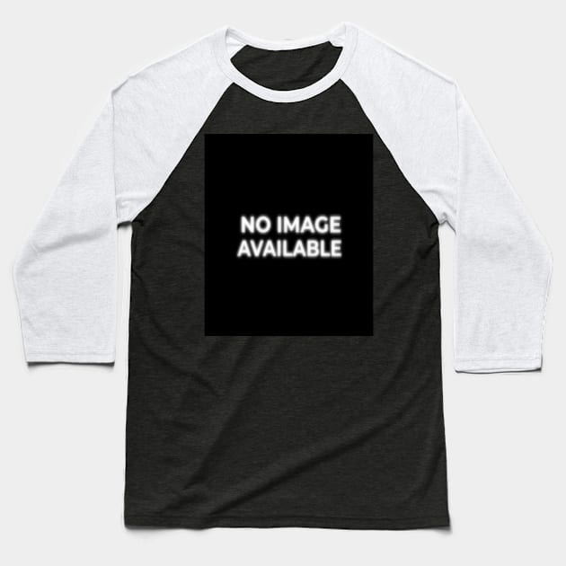 No Image Available Baseball T-Shirt by Boo Face Designs